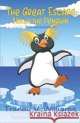The Great Escape: Ninja The Penguin: Twin Adventures #1 Williams, Marisa a. 9781798579077