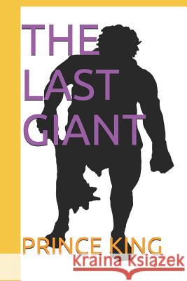 The Last Giant: Og Pkdp Publishing House Prince Albert King 9781798583135