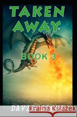 Taken Away - Part 3 David Sloma 9781798583258