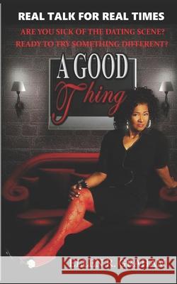 A Good Thing Ellen R. Graham 9781798586983 Independently Published