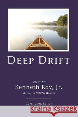 Deep Drift Cora Jones Kenneth Ra 9781798591734