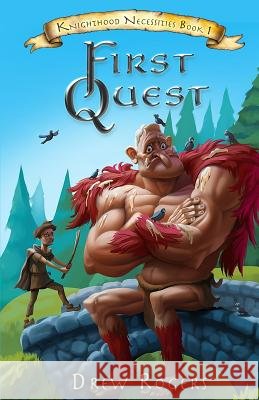 First Quest Drew Rogers 9781798603796