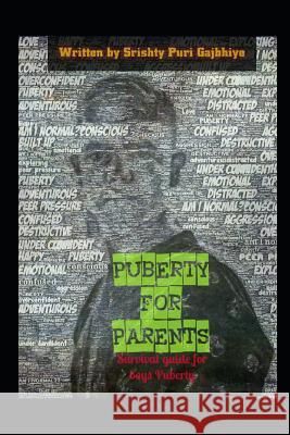 Puberty for Parents: Survival Guide for Boys Puberty Srishty Puri Gajbhiye 9781798613528