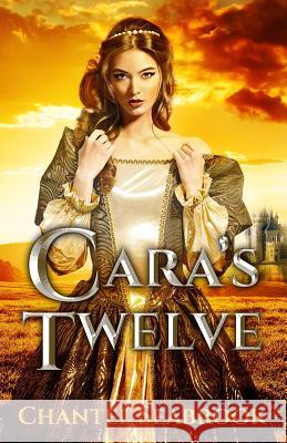 Cara's Twelve Chantel Seabrook 9781798638521 Independently Published