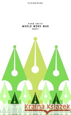 World Word War: (wise, Funny, Dirty, Adult, New Jokes, Book 2) Adam Smith 9781798643334 Independently Published