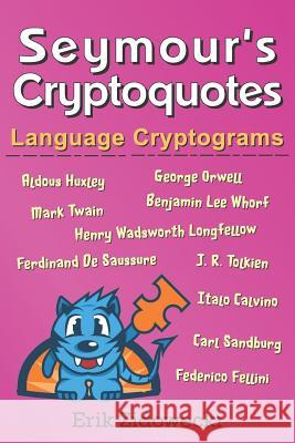 Seymour's Cryptoquotes - Language Cryptograms Erik Zidowecki 9781798645185