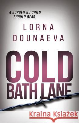Cold Bath Lane Lorna Dounaeva 9781798650271 Independently Published