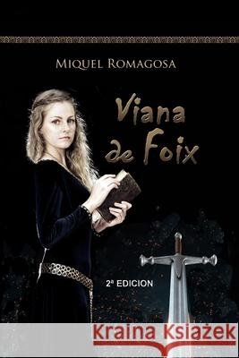 Viana de Foix Miquel Romagosa Perez 9781798651728 Independently Published