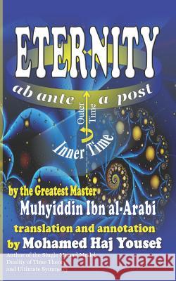 Eternity: ab ante - a post Mohamed Ha Muhyiddin Ib 9781798666555 Independently Published