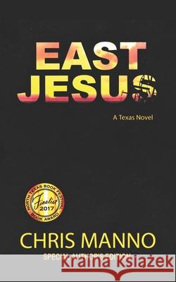 East Jesus: Author's Edition Chris Manno 9781798671221 Independently Published