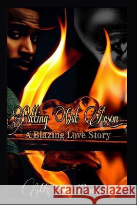 Putting Out Arson: A Blazing Love Story Demeanor, Mz 9781798674239 Independently Published