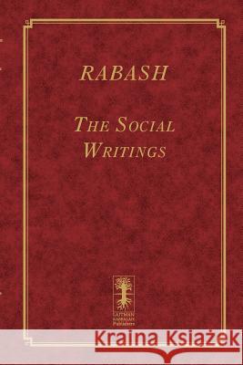 Rabash - The Social Writings Baruch Shalom Ashlag 9781798702550