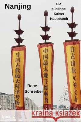 Nanjing: Die südliche Kaiser-Hauptstadt Schreiber, Rene 9781798705094 Independently Published