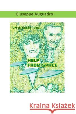 Help from Space Giuseppe Auguadro 9781798710470 Independently Published