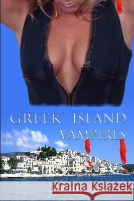 Greek Island Vampires Stephenson Holt   9781798718742 Independently Published
