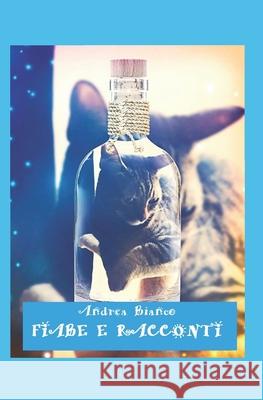 Fiabe E Racconti Andrea Bianco 9781798733714 Independently Published