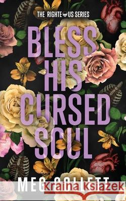 Bless His Cursed Soul: A Southern Paranormal Suspense Novel Meg Collett 9781798740477 Independently Published