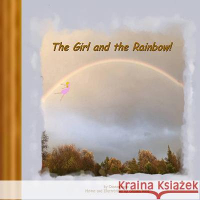 The Girl and the Rainbow! Osanna Rosa 9781798743010 Independently Published