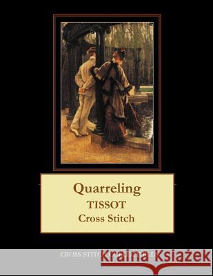 Quarreling: Tissot Cross Stitch Pattern Kathleen George Cross Stitch Collectibles 9781798748251