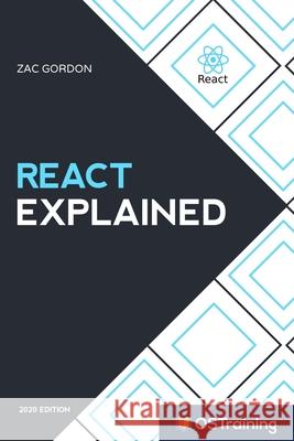 React Explained: Your Step-by-Step Guide to React Hill, Mikall Angela 9781798752982 Independently Published