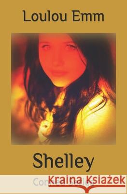 Shelley: Conned Series Loulou Emm 9781798754221 Independently Published