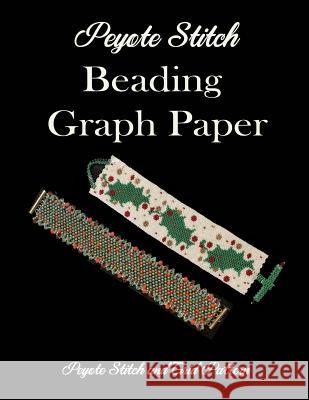 Peyote Stitch Beading Graph Paper Peyote Stitch and Grid Pattern A. T. X. Publishing 9781798763919 Independently Published