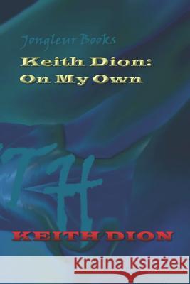 Keith Dion: On My Own Keith Dion 9781798766958