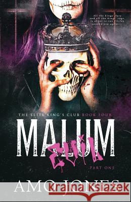 Malum: Part 1 Amo Jones 9781798771853 Independently Published