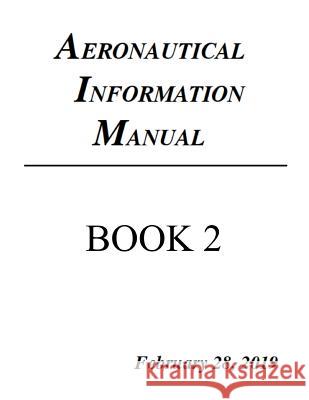 Aeronautical Information Manual Federal Aviation Administration 9781798776971 Independently Published