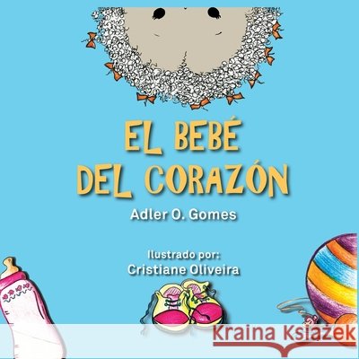 El Bebé del Corazón Gomes, Adler O. 9781798783542