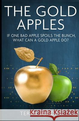 The Gold Apples Terry Schott 9781798785669 Independently Published