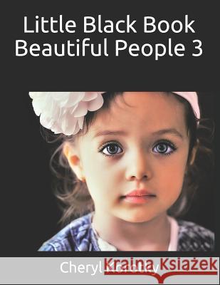 Little Black Book Beautiful People 3 Cheryl Korotky 9781798791158 Independently Published