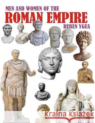 Men and Women of the Roman Empire Ruben Ygua 9781798799277 Independently Published
