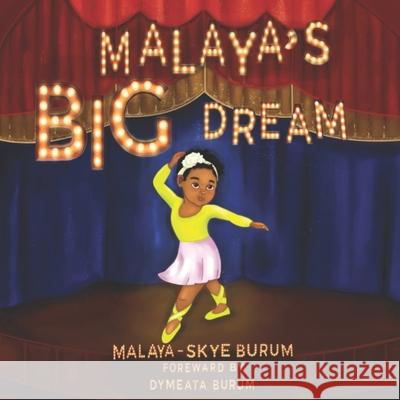 Malaya's Big Dream Dymeata Burum Malaya Skye Burum 9781798833162