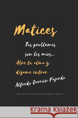 Matices Alfredo Carrio 9781798839454 Independently Published