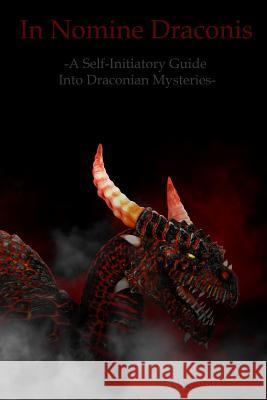In Nomine Draconis: Self-Initiatory Guide into Draconian Mysteries Barzai, Daemon 9781798848258