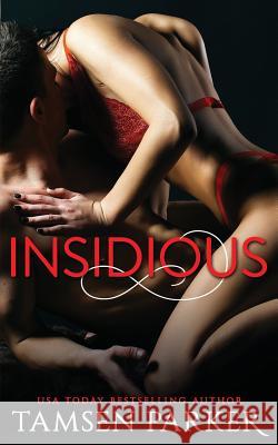 Insidious: An After Hours Series Novella Tamsen Parker 9781798855195 Independently Published