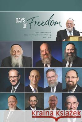 Days of Freedom: Divrei Torah on Pesach, Sefira, and Shavuos from TorahWeb.org 1999 - 2018 Twerski, Abraham J. 9781798860106