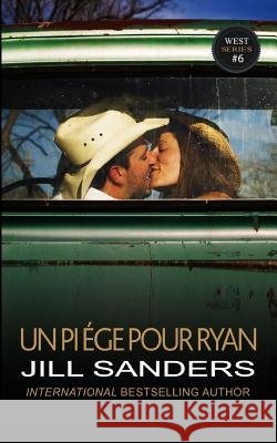 Un piège pour Ryan Francoise Martin-McInnes, Jill Sanders 9781798869550