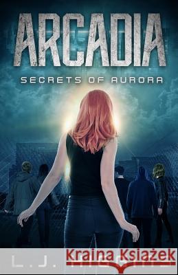 Arcadia L. J. Higgins 9781798889152 Independently Published