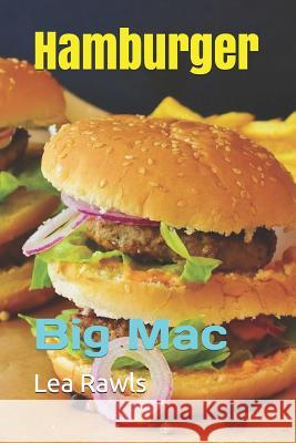 Hamburger: Big Mac Lea Rawls 9781798904480