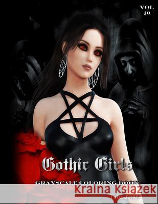 Gothic Girls Grayscale Coloring Book Tabz Jones 9781798919125 Independently Published