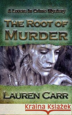 The Root of Murder Lauren Carr 9781798920299