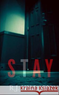 Stay R. J. Hillary 9781798924914 Independently Published