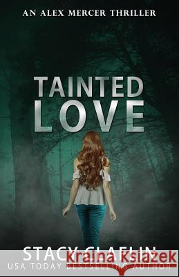 Tainted Love Stacy Claflin 9781798932964 Independently Published