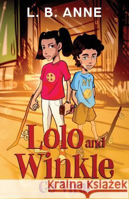 Lolo and Winkle Go Viral L. B. Anne 9781798936559 Independently Published