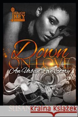 Down on Love: An Urban Love Story Susan Saunders 9781798942727