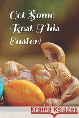 Get Some Rest This Easter Samuel Jonathan 9781798954942 Independently Published