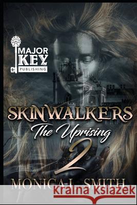 Skinwalkers 2: The Uprising Monica L. Smith 9781798964330