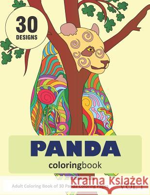 Pandas Coloring Book: 30 Coloring Pages of Panda Designs in Coloring Book for Adults (Vol 1) Sonia Rai 9781798985151
